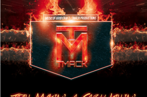 TMack – T.M.A.C.K. (Trill Makin’ A Cash Killin’)