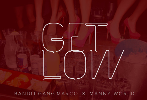 Bandit Gang Marco – Get Low Ft. Manny World