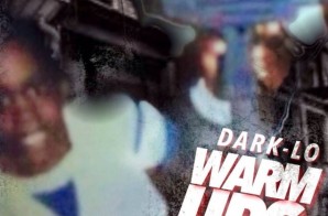 Dark Lo – Warm Up