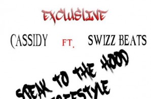 Cassidy x Swizz Beatz – Speak To The Hood