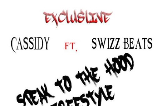 Cassidy x Swizz Beatz – Speak To The Hood