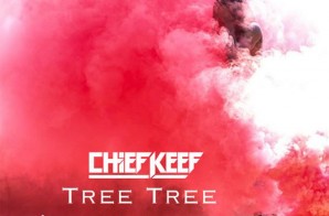 Chief Keef – Tree Tree