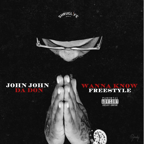 john John John Da Don - Wanna Know (Freestyle)  