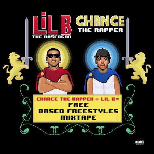 lilbhance Lil B & Chance The Rapper Release Free Based Freestyles Mixtape  