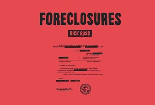Rick Ross – Foreclosures