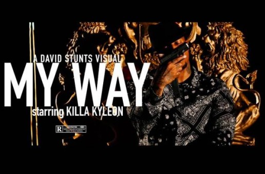Killa Kyleon – My Way (Video)