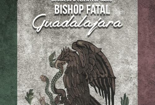 Bishop Fatal – Guadalajara