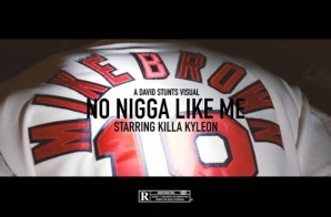Killa Kyleon – No N*gga Like Me (Video)