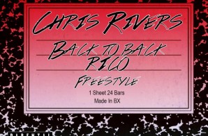 Chris Rivers – Back To Back x Rico Freestyle