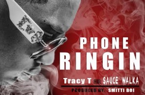 Tracy T x Sauce Walka – Phone Ringin (Prod. by Smitti Boi)