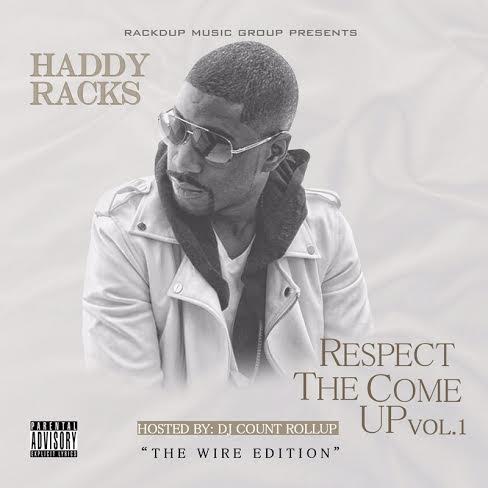 unnamed49 Haddy Racks - Respect The Come Up Vol.1 (Mixtape)  