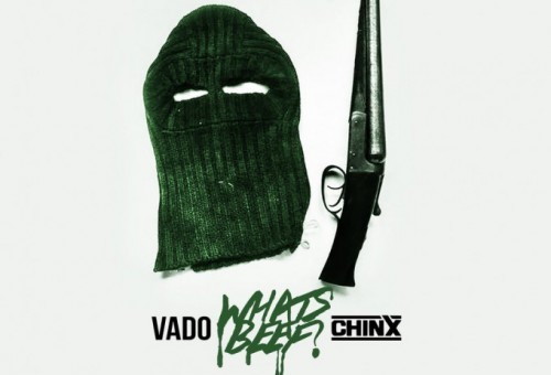 Vado – What’s Beef Ft. Chinx