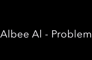 Albee Al – Problem (Video)
