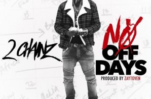 2 Chainz – No Off Days (Prod. by Zaytoven)