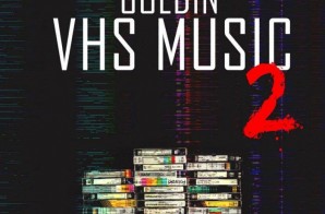 Goldin – VHS Music 2 (Artwork) + Release Date