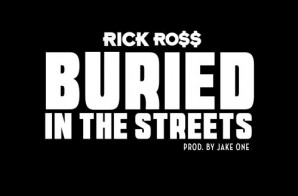 Rick Ross – Buried In The Streets