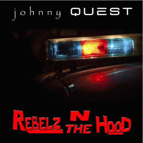 Screen-Shot-2015-09-29-at-10.00.25-PM-1-500x500 Johnny Quest - Rebelz N The Hood  