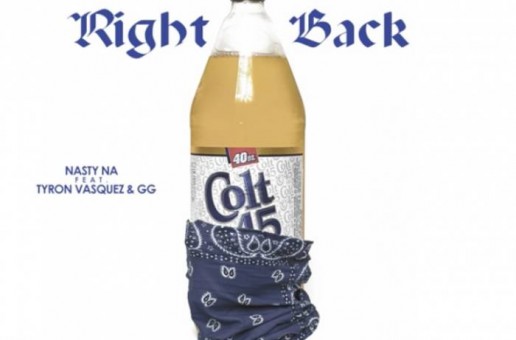Nasty Na – Right Back Ft Tyron Vasquez x GG