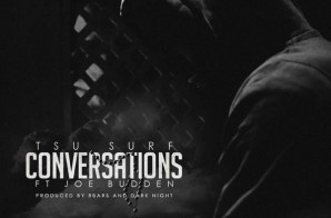 Tsu Surf – Conversations Feat. Joe Budden