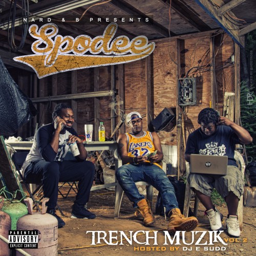 Trench-Muzik-2 Spodee x Nard & B - Trench Muzik 2 (Mixtape)  