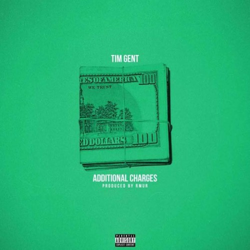 additional-charges-500x500 Tim Gent - Additional Charges (Prod. By Rmur)  
