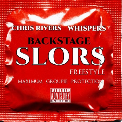 chris-rivers-backstage-slors-ft-whispers-HHS1987-2015-500x500 Chris Rivers – Backstage Slors Ft. Whispers  