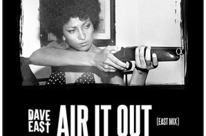 Dave East – Air It Out (Remix)