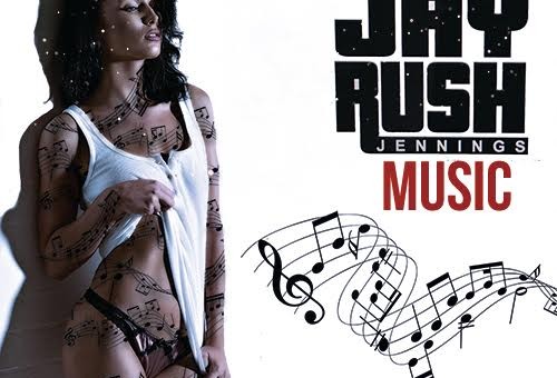 Jay Rush Jennings – Music