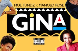 Moe Fundz – Gina Ft. Manolo Rose