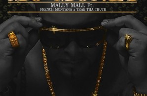 Mally Mall – Mo’ Money ft. French Montana & Trae Tha Truth