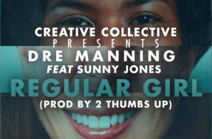 Dre Manning – Regular Girl Ft. Sunny Jones