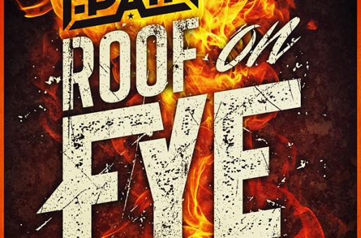 T-Pain – Roof On Fye