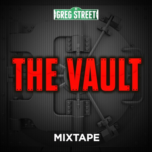 the-vault-greg-street Greg Street - The Vault (Mixtape)  