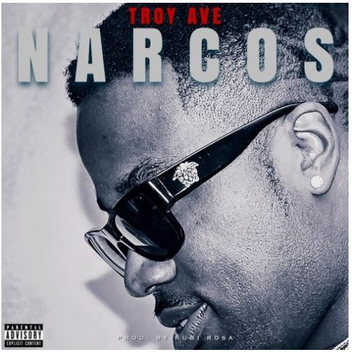 troy-ave-narcos-500x500 Troy Ave - Narcos  