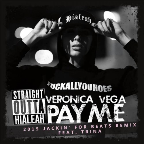 unnamed-31-500x500 Veronica Vega - Pay Me (2015 Jackin For Beats Remix) Ft. Trina  