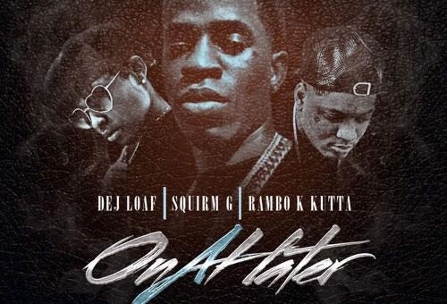 Squirm G x Rambo K Kutta x Dej Loaf – On A Hater (Video)
