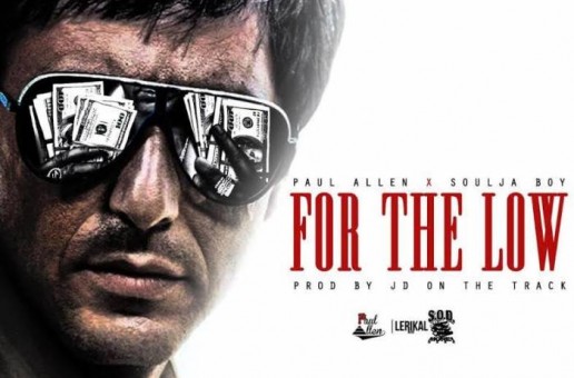 Paul Allen – For The Low Ft. Soulja Boy