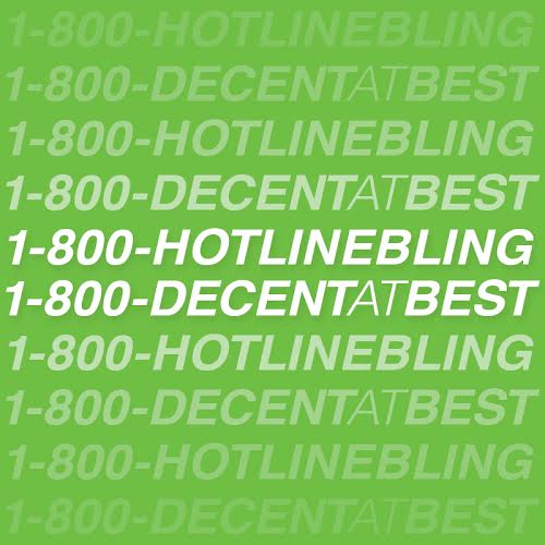 unnamed63 Decent At Best - Hotline Bling (Remake)  