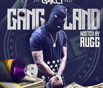 Garci – Gangland (Mixtape)