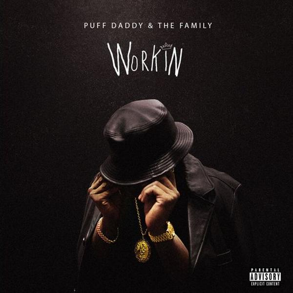 CRP9jnmUcAAhPrX Puff Daddy & The Family - Workin  