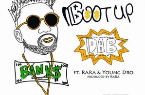 Bank$ x Young Dro & Ra Ra – Boot Up