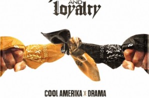 Cool Amerika And Drama – Alliance And Loyalty (Mixtape)