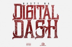 Nasty Na – Digital Dash Freestyle
