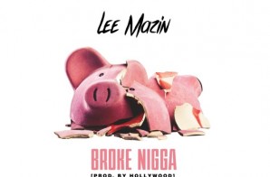 Lee Mazin – Broke Niggas