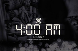 Emanny Releases New Single, “Ms. 4:00AM”