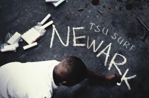 Tsu Surf Releases Highly Anticipated Mixtape, ‘Newark’