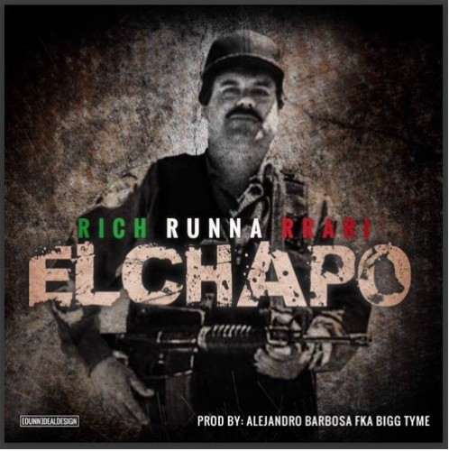 Screen-Shot-2015-10-01-at-3.22.20-PM-1-498x500 Rich Runna - El Chapo  