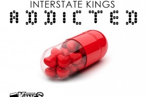 Interstate Kings – Addicted