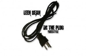Leen Bean – Im The Plug Freestyle