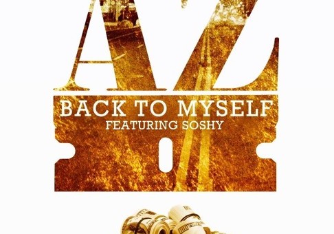 AZ – Back To Myself Ft. Soshy